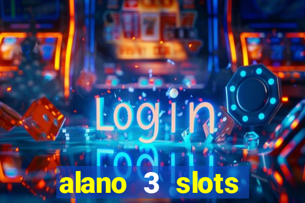 alano 3 slots dinheiro de verdade